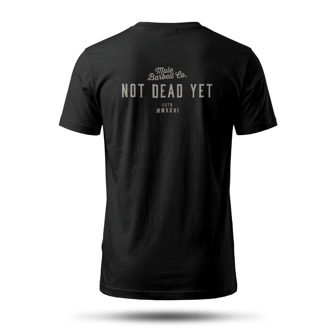 Not Dead Yet Text Edition Tee