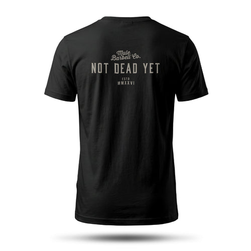 Not Dead Yet Text Edition Tee