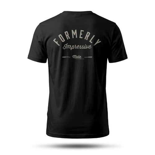 Formerly Impressive Text Edition Tee